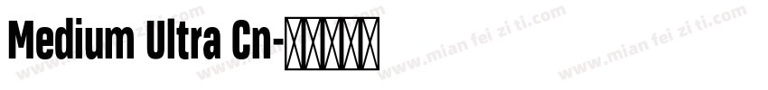 Medium Ultra Cn字体转换